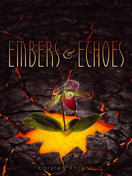 Title details for Embers & Echoes by Karsten Knight - Wait list